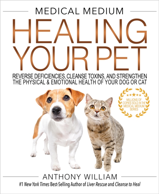 Coperta cărții 'Medical Medium Healing Your Pet - Anthony William'