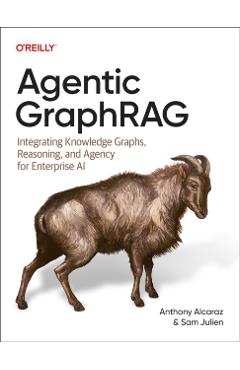 Coperta cărții 'Agentic GraphRAG - Anthony|julien Alcaraz'