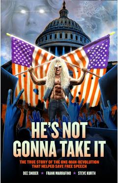 Dee Snider: HE'S NOT GONNA TAKE IT - Rantz Hoseley