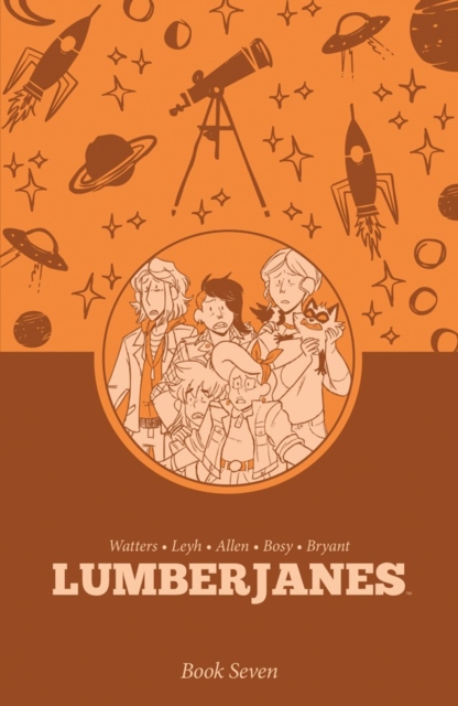 Coperta cărții 'Lumberjanes Book Seven - Shannon|leyh Watters'