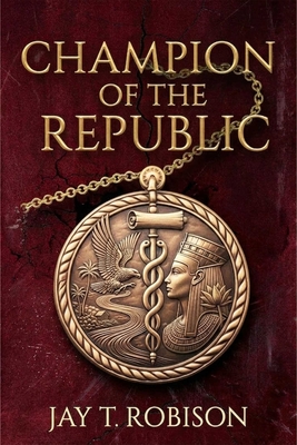 Coperta cărții 'Champion of the Republic: A Timestorm Novel - Jay Robison'