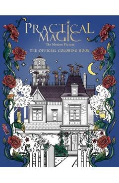 Coperta cărții 'Practical Magic: The Motion Picture: The Official Coloring Book - Cryssy Cheung'