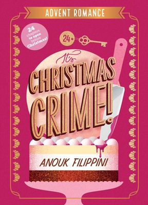 Coperta cărții 'It's Christmas Crime!: An Advent Romance - Anouk Filippini'