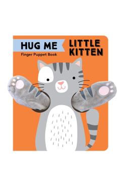 Coperta cărții 'Hug Me Little Kitten: Finger Puppet Book -'