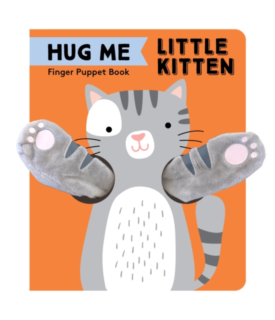 Coperta cărții 'Hug Me Little Kitten: Finger Puppet Book -'
