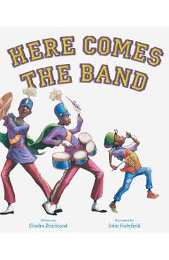 Coperta cărții 'Here Comes the Band - Shadra Strickland'