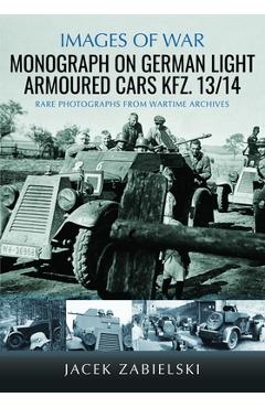 Coperta cărții 'Monograph on German Light Armoured Cars Kfz. 13/14 - Jacek Zabielski'