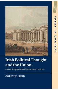 Irish Political Thought and the Union - Colin W. Reid