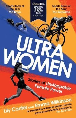 Coperta cărții 'Ultra Women: Stories of Unstoppable Female Power - Emma Wilkinson'