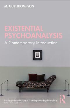 Coperta cărții 'Existential Psychoanalysis: A Contemporary Introduction - M. Guy Thompson'