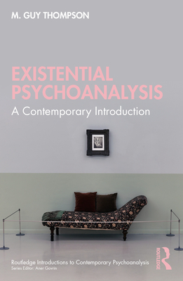 Coperta cărții 'Existential Psychoanalysis: A Contemporary Introduction - M. Guy Thompson'