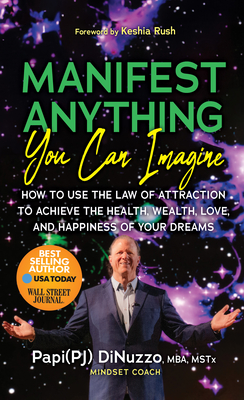 Coperta cărții 'Manifest Anything You Can Imagine: How to Use the Law of Attraction to Achieve the Health, Wealth, and Happiness of'