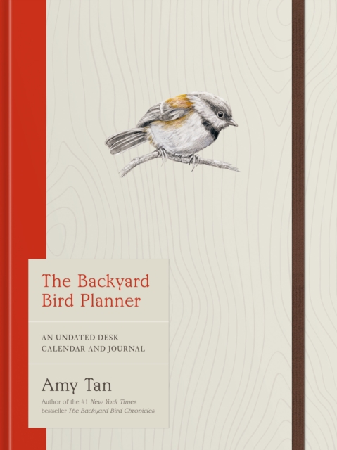 Coperta cărții 'The Backyard Bird Planner: An Undated Desk Calendar and Journal - Amy Tan'