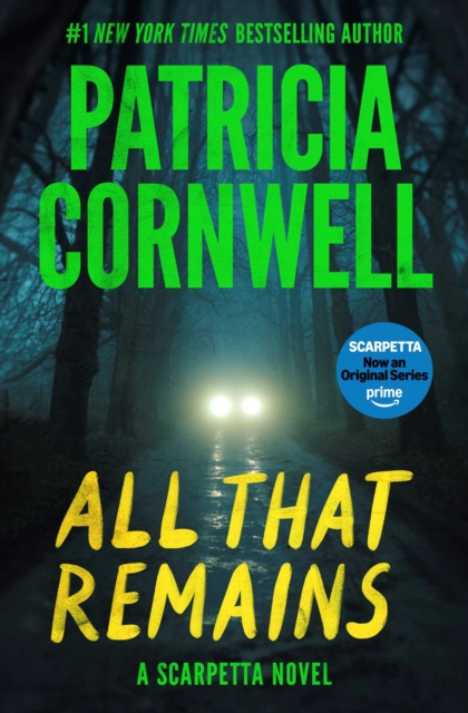 Coperta cărții 'All That Remains: A Scarpetta Novel - Patricia Cornwell'