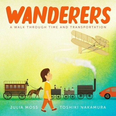 Coperta cărții 'Wanderers: A Walk Through Time and Transportation - Julia Moss'