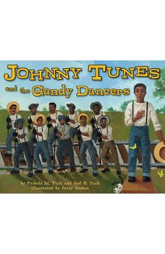 Johnny Tunes and the Gandy Dancers - Pamela M. Tuck
