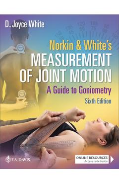 Coperta cărții 'Norkin & White's Measurement of Joint Motion: A Guide to Goniometry - D. Joyce White'
