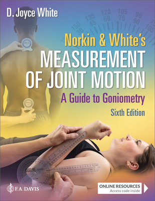 Coperta cărții 'Norkin & White's Measurement of Joint Motion: A Guide to Goniometry - D. Joyce White'