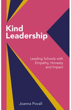 Coperta cărții 'Kind Leadership: Leading Schools with Empathy, Honesty and Impact - Joanna Povall'