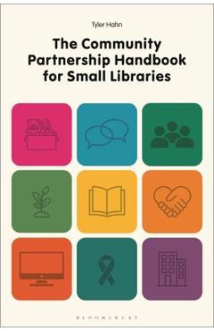 Coperta cărții 'The Community Partnership Handbook for Small Libraries - Tyler Hahn'