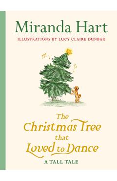 Coperta cărții 'The Christmas Tree That Loved to Dance - Miranda Hart'