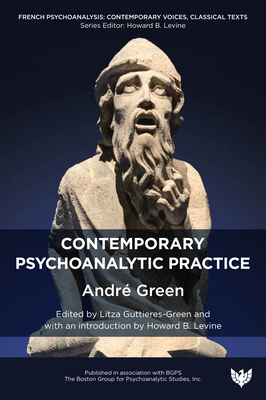 Coperta cărții 'Contemporary Psychoanalytic Practice - André Green'