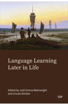 Coperta cărții 'Language Learning Later in Life - Jodi Emma Wainwright'