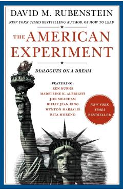 Coperta cărții 'The American Experiment: Dialogues on a Dream - David M. Rubenstein'