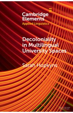 Coperta cărții 'Decoloniality in Multilingual University Spaces - Sarah Hopkyns'