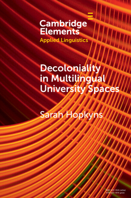 Coperta cărții 'Decoloniality in Multilingual University Spaces - Sarah Hopkyns'