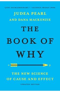 Coperta cărții 'The Book of Why: The New Science of Cause and Effect - Judea Pearl'