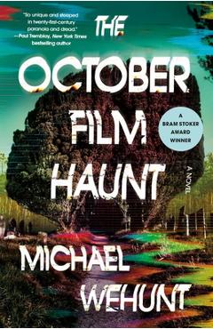 Coperta cărții 'The October Film Haunt - Michael Wehunt'