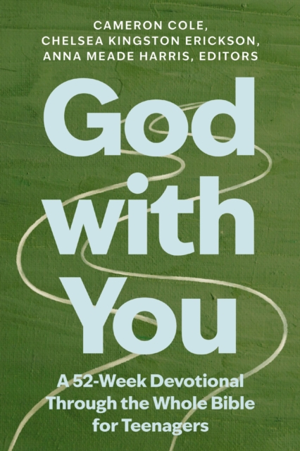 Coperta cărții 'God with You: A 52-Week Devotional Through the Whole Bible for Teenagers - Rooted Ministry'