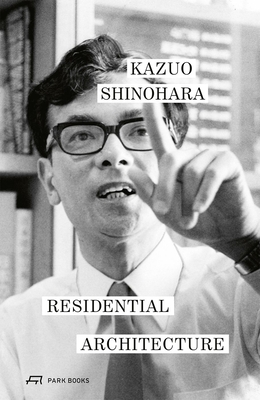 Coperta cărții 'Residential Architecture - Kazuo Shinohara'
