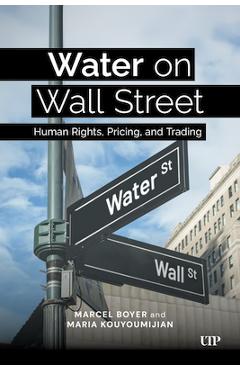 Coperta cărții 'Water on Wall Street: Human Rights, Pricing, and Trading - Marcel Boyer'