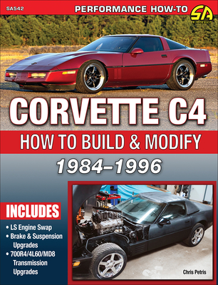 Coperta cărții 'Corvette C4 1984-1996: How to Build & Modify - Chris Petris'