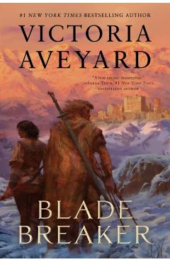 Coperta cărții 'Blade Breaker - Victoria Aveyard'
