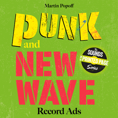 Coperta cărții 'Punk and New Wave Record Ads - Martin Popoff'