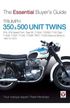 Coperta cărții 'Triumph 350 & 500 Twins: 3ta, 5ta Speed Twin, Tiger 90, T100a, T100ss, T100 Tiger, T100s, T100t, T100c, T100r, Tr5t,'
