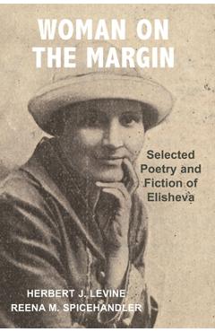 Coperta cărții 'Woman on the Margin: Selected Poetry and Fiction of Elisheva - Reena M. Spicehandler'
