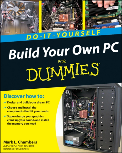 Coperta cărții 'Build Your Own PC Do-It-Yourself for Dummies [With DVD ROM] - Mark L. Chambers'