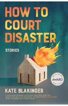 How to Court Disaster - Kate Blakinger