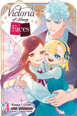 Coperta cărții 'Victoria of Many Faces, Vol. 4 (Manga) -'