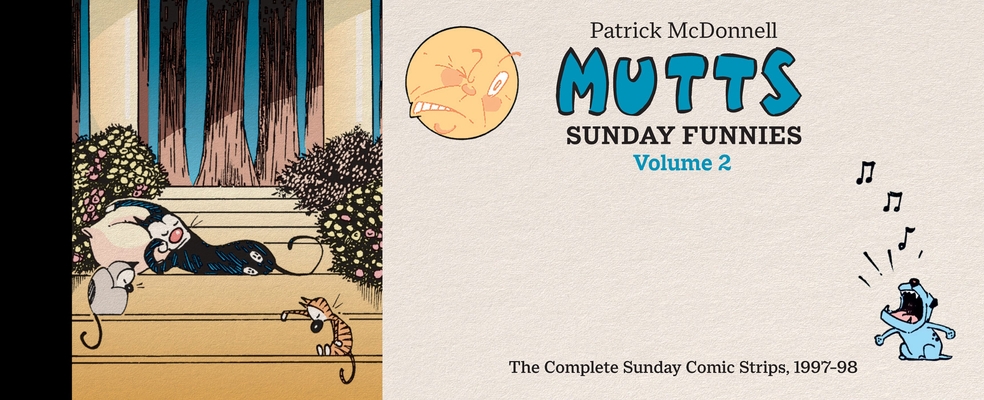 Coperta cărții 'Mutts: Sunday Funnies Volume 2: The Complete Sunday Comic Strips, 1997-98 - Patrick Mcdonnell'