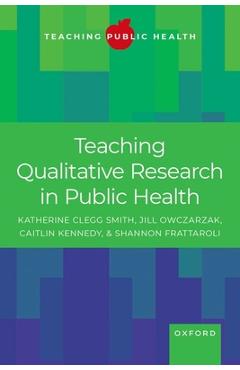 Coperta cărții 'Teaching Qualitative Research in Public Health - Katherine Clegg Smith'