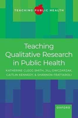 Coperta cărții 'Teaching Qualitative Research in Public Health - Katherine Clegg Smith'