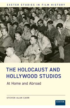 Coperta cărții 'The Holocaust and Hollywood Studios: At Home and Abroad - Steven Carr'