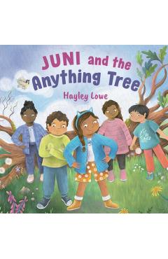 Coperta cărții 'Juni and the Anything Tree - Hayley Lowe'