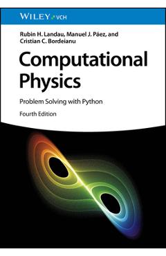 Computational Physics: Problem Solving with Python - Rubin H. Landau