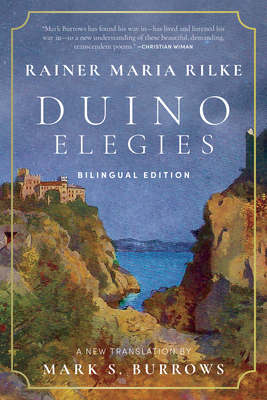 Coperta cărții 'Duino Elegies: A New Translation (Bilingual Edition) - Rainer Maria Rilke'